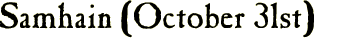 Samhain (October 3st)